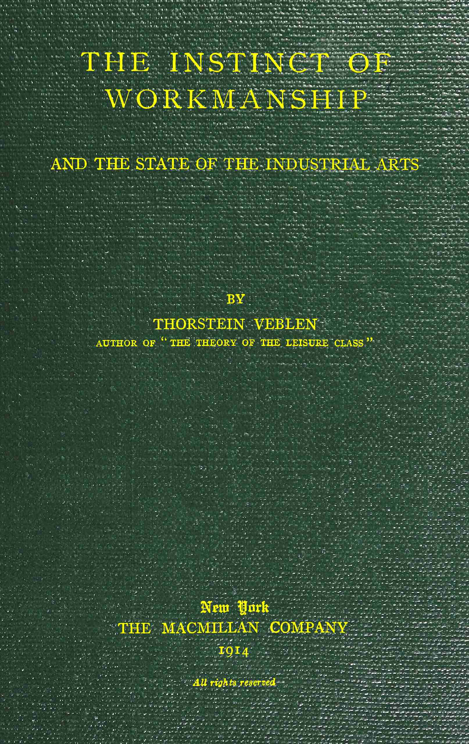 The instinct of workmanship, and the state of industrial arts