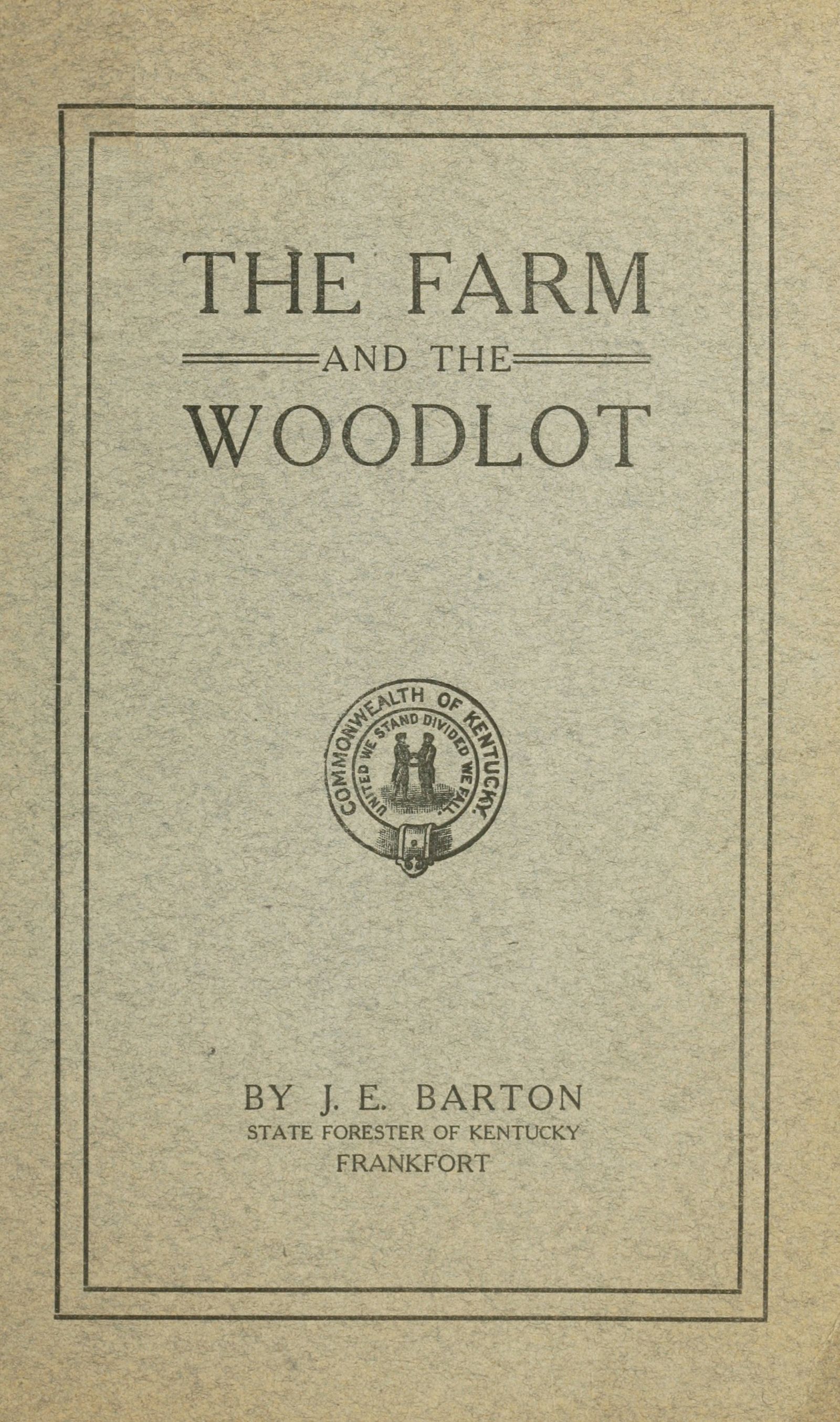 The farm and the woodlot The farm and the woodlot