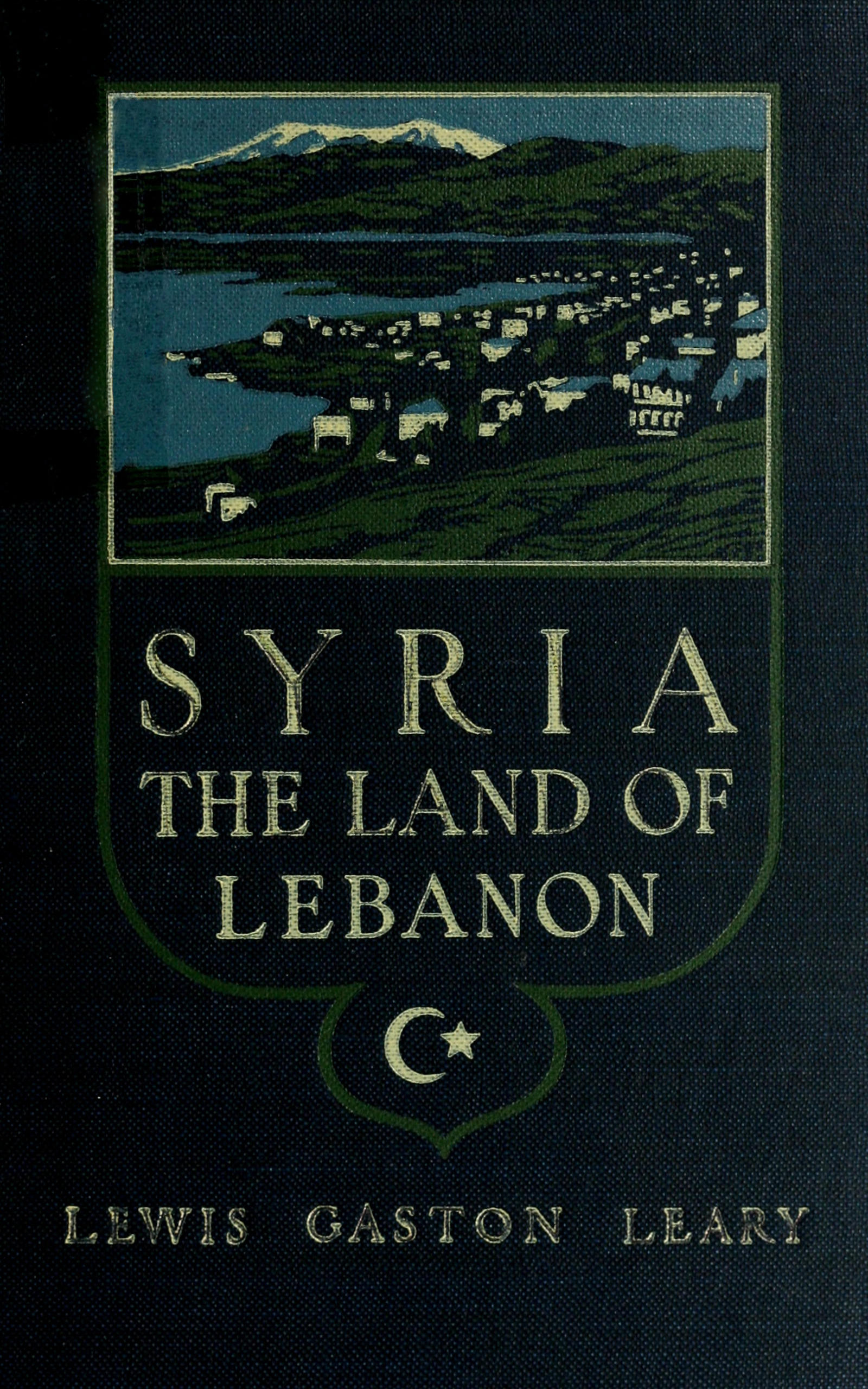 Syria, the land of Lebanon Syria, the land of Lebanon