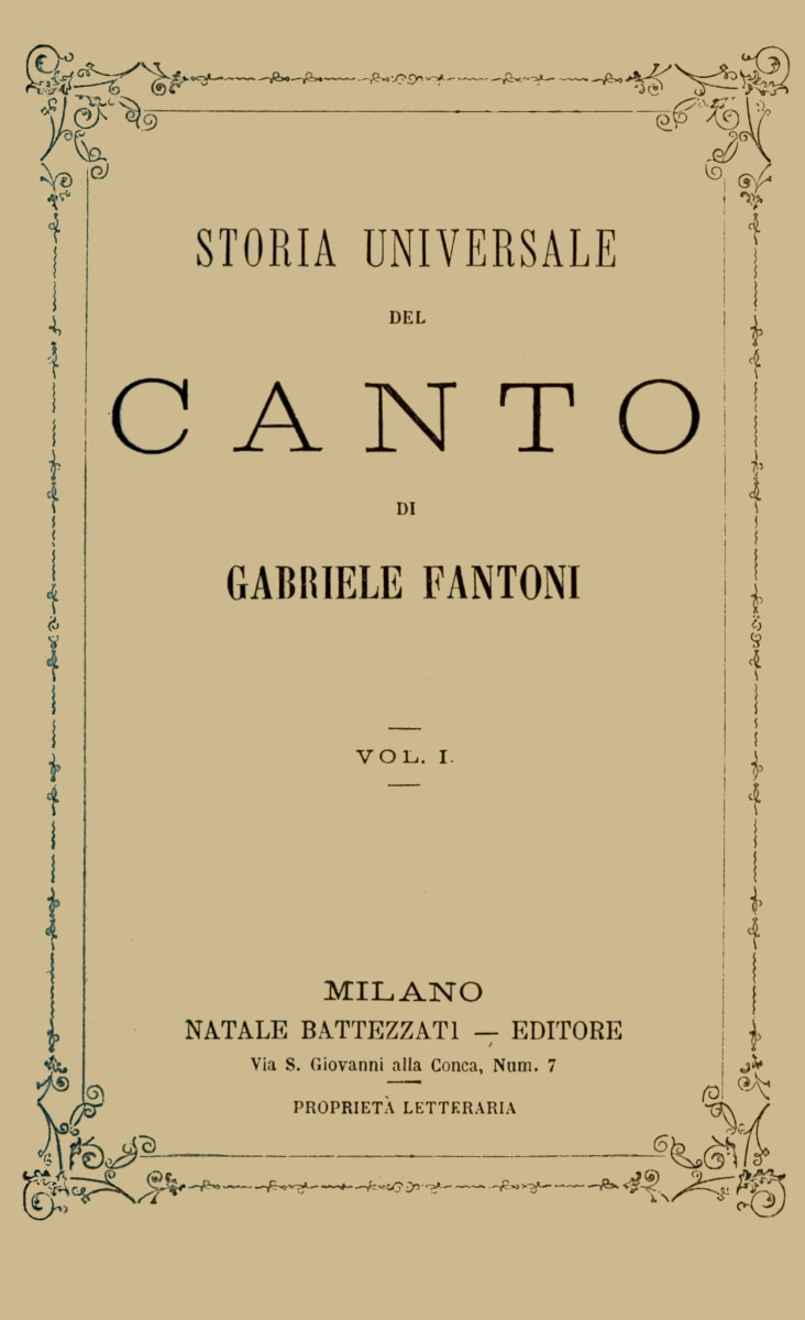 Storia universale del canto, Vol. 1 (of 2) Storia universale del canto, Vol. 1 (of 2)