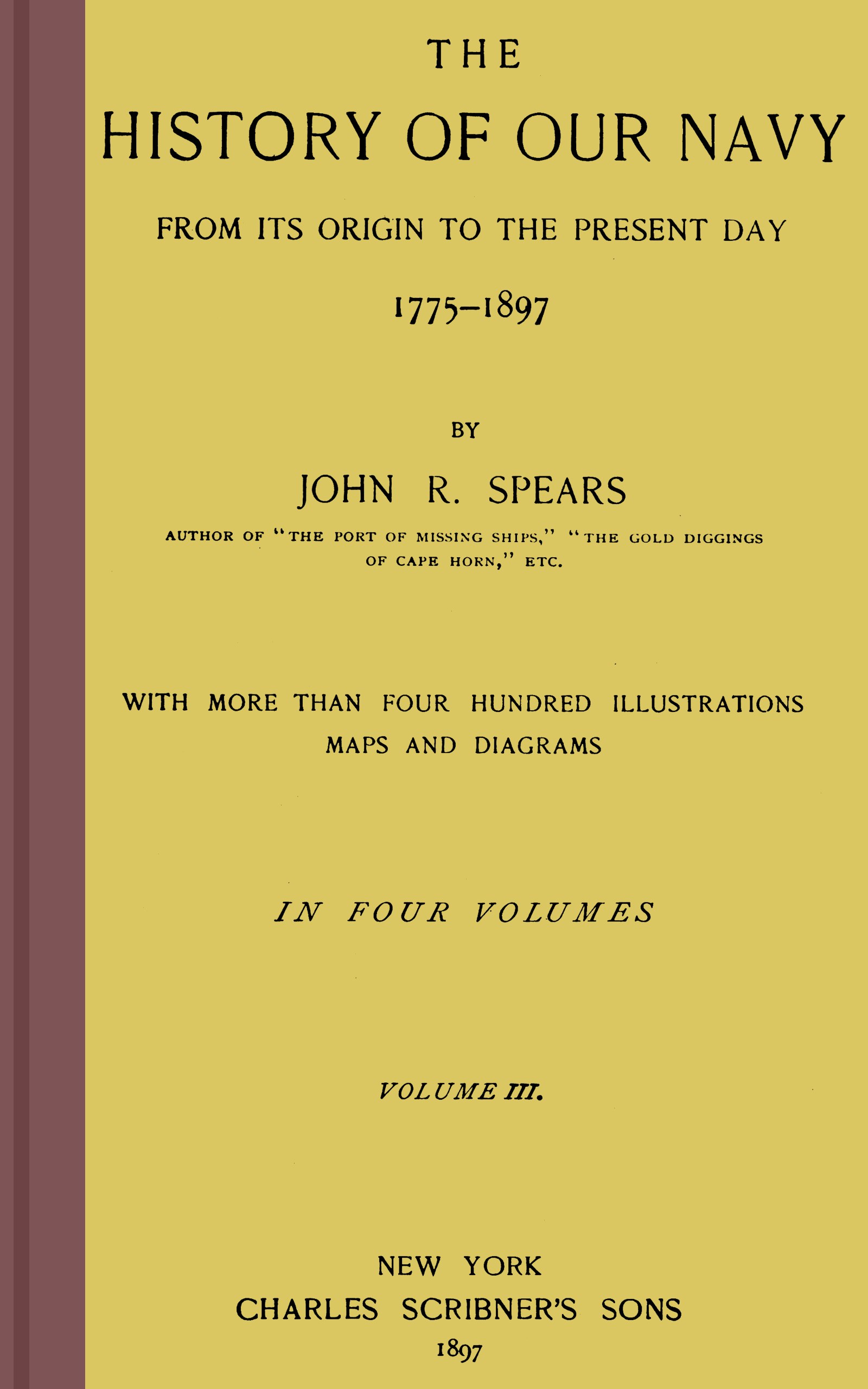 The history of our Navy from its origin to the present day, 1775-1897, vol. 3 (of 4)