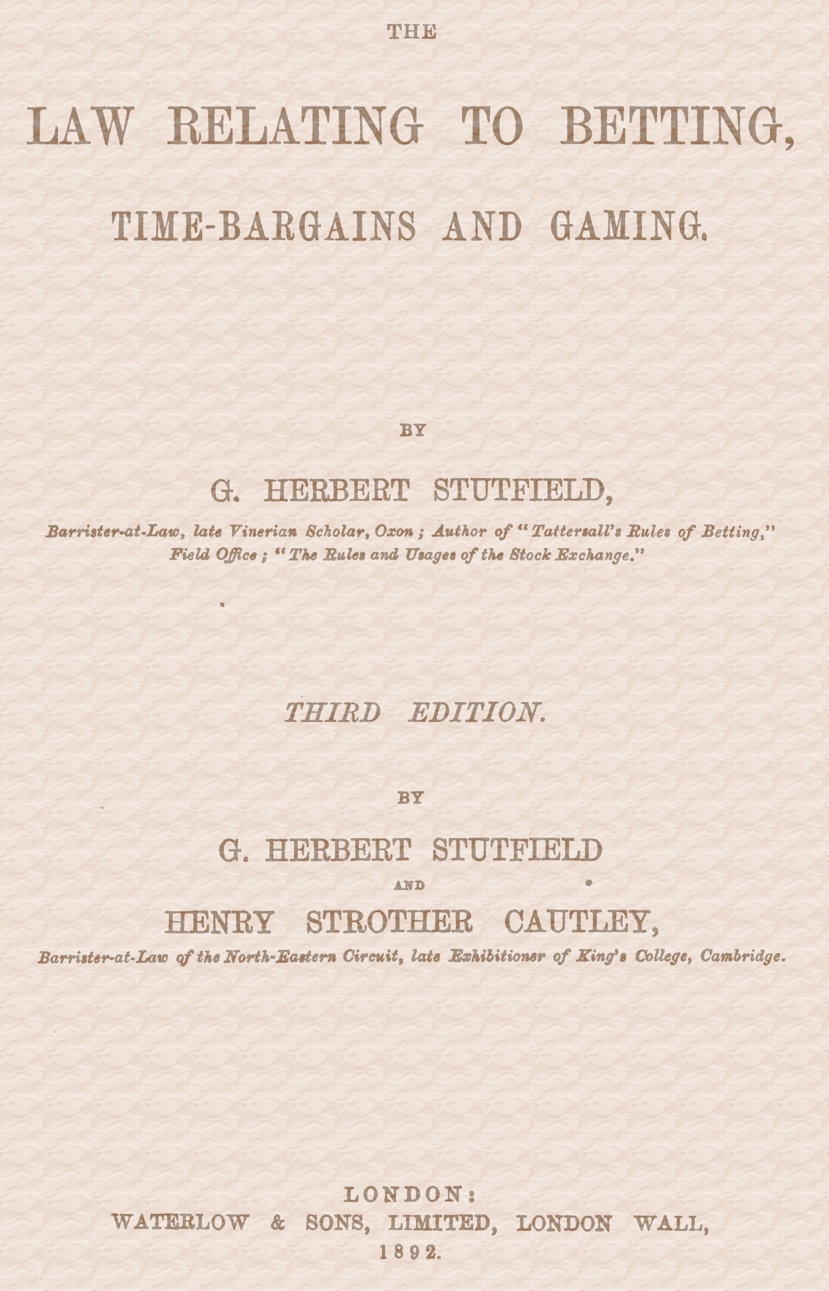 The law relating to betting, time-bargains and gaming The law relating to betting, time-bargains and gaming